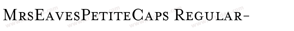 MrsEavesPetiteCaps Regular字体转换